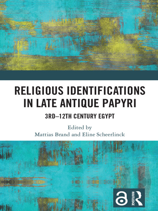 Title details for Religious Identifications in Late Antique Papyri by Mattias Brand - Available